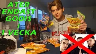 ÄTER ENDAST GODIS i 1 VECKA