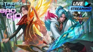 Live Stream Li&ecirc;n Qu&acirc;n Mobile Ranh Chiến Tướng  AOV 5X