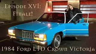 1984 Ford LTD Crown Victoria Restoration Ep. 16: Finale!