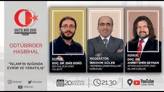 ODTÜBİRDER Hasbihal - İslam Işığında Evrim ve Yaratılış