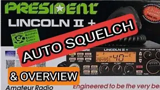PRESIDENT LINCOLN II + - AUTO SQUELCH & MORE