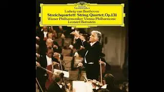 Beethoven String Quartet, Op. 131 Vienna  Philharmonic Leonard Bernstein &lrm;1981 (Remastered 2019)
