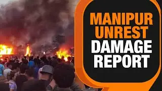 Manipur Unrest | Report on Casualties and Property Damage | News9