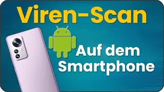 Virenschutz für Dein Handy 📱 Der Virenscanner für Dein Android Smartphone