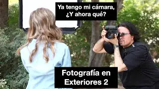 Ya tengo mi cámara, ¿Y Ahora Qué? Fotografía en Exteriores con Flash