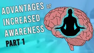 The Secret to Increased Awareness Part 1 | Self-Awareness Training 2020 | Wake Up World Center