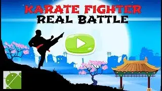 Karate Fighter Real Battles - Android Gameplay HD