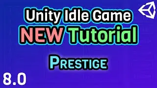 (Ep 8) How to Add a Prestige System! - Unity C# Idle Game Tutorial Series [2021 Edition]