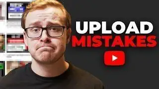 10 things you should NEVER do after uploading a YouTube video