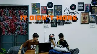 It Didn't Work - Manthan SN Ft. @SIDDFLOW & @POWXR9906