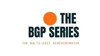 BGP: The Multi-Exit Discriminator