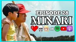 Love, Death & Movies Ep. 28 - Minari (2020)