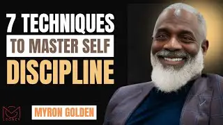 7 Techniques to Master Self Discipline Fast || MYRON GOLDEN || BEST ADVICE 2025