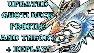 UPDATED GHOTI DECK PROFILE + THEORY + REPLAY! #yugioh