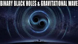 Binary Black Holes & Gravitational Waves — From Two Massive Stars to the Final Collision