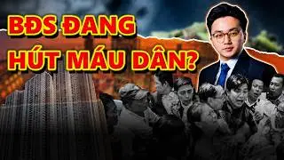 VÌ SAO BẤT ĐỘNG SẢN ĐANG KHIẾN NGƯỜI DÂN NGHÈO ĐI?