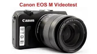 Canon EOS M Videobeispiel
