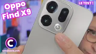 J'ai test&eacute; le Oppo Find X9