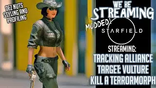 Starfield Modded - Trackers Alliance, Paxton's Vulture & Killing a Terrormorph - We Be Streaming