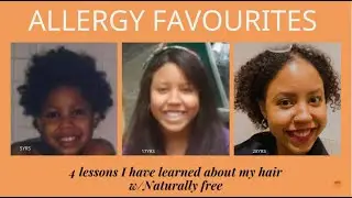 Allergy Favourites | Naturally Free hair & body products | My hair journey | nut free & vegan