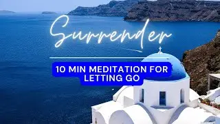 Let Go of Control | Guided Meditation for Surrender | UNWIND in Santorini