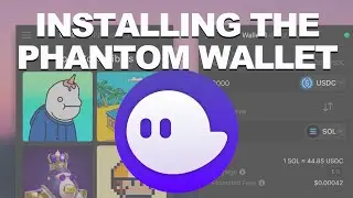Best Solana Wallet - Phantom - How To Install It