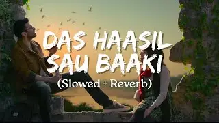 Das Haasil Sau Baaki - Acapella (Slowed+Reverb) | Pritam,Papon,Arjun,Shashwat | Song On Premier