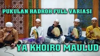 YA KHOIRO MAULUD FULL VARIASI | Tgh Nurul 'Ilmi