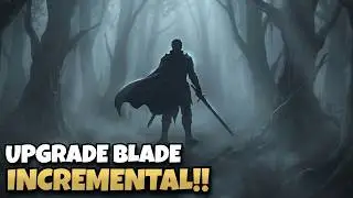 Slaying Monsters to Upgrade my Blade!