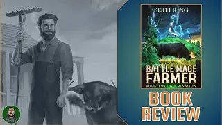 BOOK REVIEW: BATTLE MAGE FARMER | BOOK 2: GERMINATION