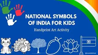 National Symbols of India for Kids | Handprint Art Learning Activity