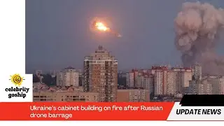 Ukraine&rsquo;s cabinet building on fire after Russian drone barrage