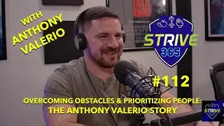 Overcoming Obstacles and Prioritizing People: The Anthony Valerio Story