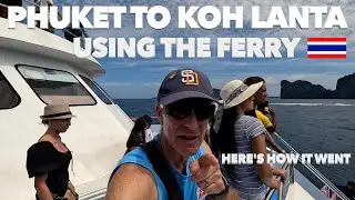 TRAVELING FROM PHUKET TO KOH LANTA, THAILAND VIA FERRY: MY EXPERIENCE 🚢🇹🇭