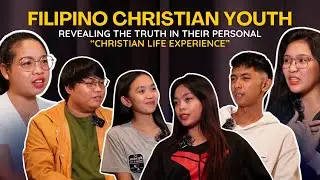 Filipino Christian Youth Share Their TRUE EXPERIENCES on What it's Really Like Being a 