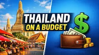 How to Visit Thailand on a Budget | Complete Travel Guide