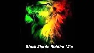 Black Shade Riddim Mix (November 2011) Roots Reggae Megamix One Riddim Ragga