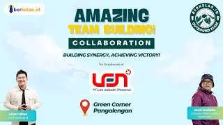 Amazing Team Building PT Len Industri x berkelas.id Outbound Team