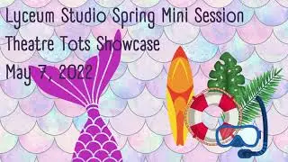 Theatre Tots Showcase Skit 2022!