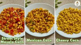 The Ultimate Street Style Corn Chaat Recipe