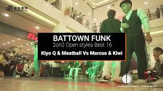 Battown Funk | 2on2 open styles Best 16 | Kiyo Q & Meatball Vs Marcus & Kiwi | Moo Production