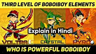 Boboiboy Elements Third Level in Hindi, Who is Powerful third element