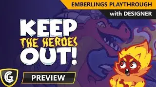 Keep The Heroes Out | Preview with Designer | Emberlings Playthrough