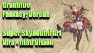 Granblue Fantasy: Versus - Super Skybound Art - Vira - Iliad Vision