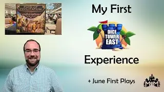 My First Dice Tower East Experience | First Plays in June