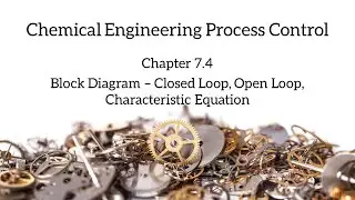 07 - Block Diagram - 04 - Closed loop, open loop, Characteristic Equation