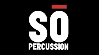 Sō Percussion Brooklyn Bound Online Edition! - 10/8/20