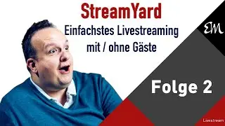 Streamyard - einfachstes Livestreaming mit oder ohne G&auml;ste #Liveshow