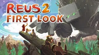 Reus 2 - First Look