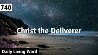 Christ the Deliverer | Word of God